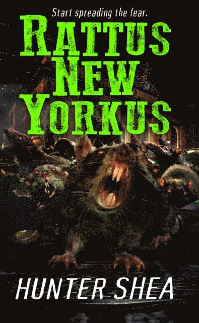 Hunter Shea - Rattus New Yorkus, E-bok