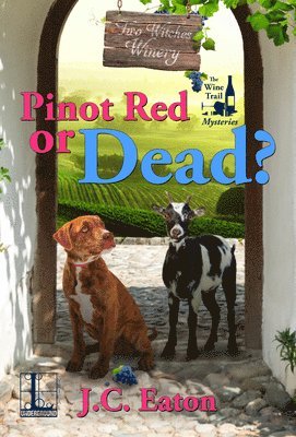 J. C. Eaton - Pinot Red or Dead?, Häftad