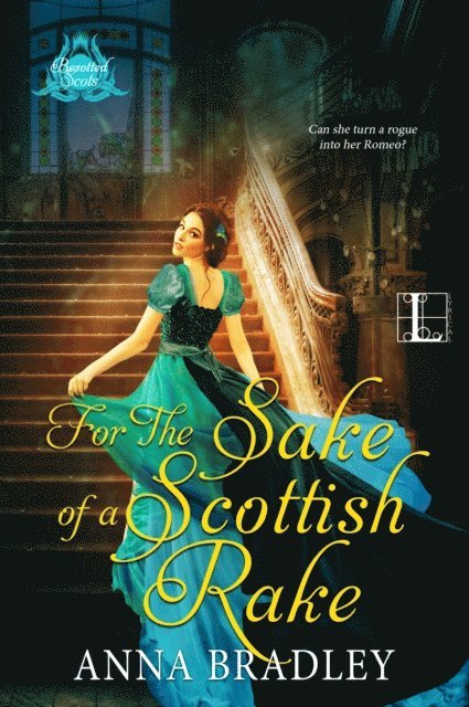 Anna Bradley - For the Sake of a Scottish Rake, E-bok