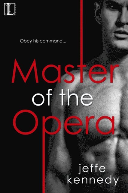 Jeffe Kennedy - Master of the Opera, E-bok