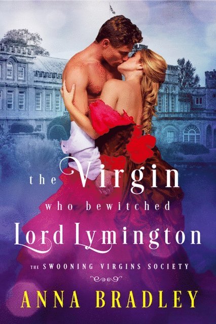Anna Bradley - Virgin Who Bewitched Lord Lymington, E-bok