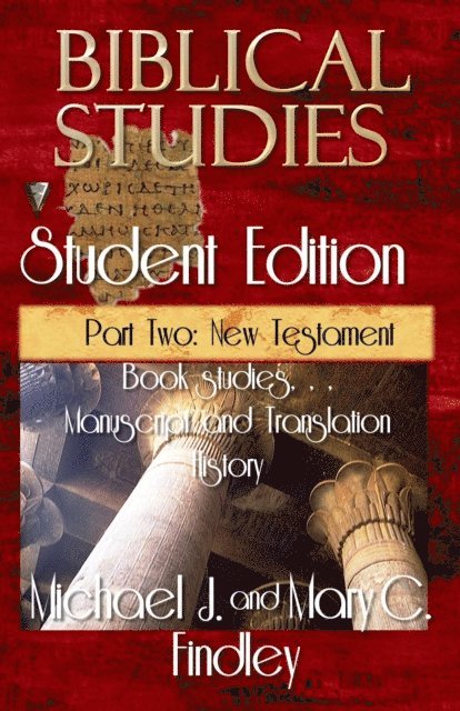 Michael J. Findley - Biblical Studies Student Edition Part Two: New Testament, E-bok
