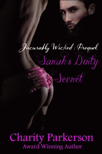Charity Parkerson - Sarah's Dirty Secret, E-bok