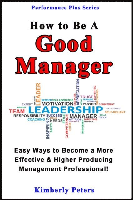 Kimberly Peters - How to Be a Good Manager, E-bok