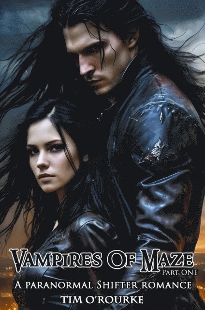 Tim O'Rourke - Vampires of Maze (Part One): A Paranormal Shifter Romance, E-bok