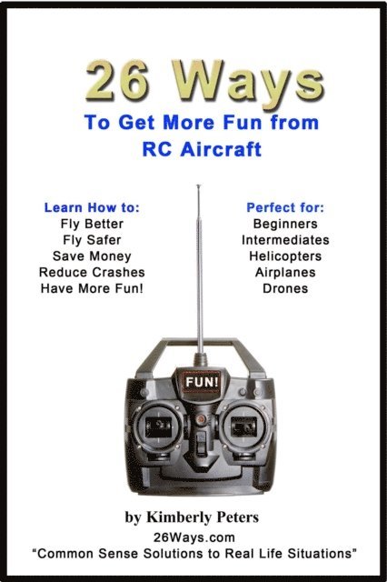 Kimberly Peters - 26 Ways to Get More Fun from RC Aircraft, E-bok