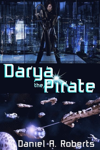 Daniel A. Roberts - Darya the Pirate, E-bok