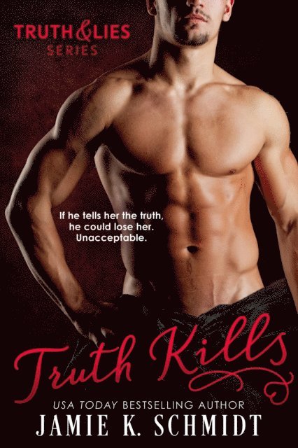 Jamie K. Schmidt - Truth Kills, E-bok