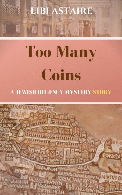 Libi Astaire - Too Many Coins: A Jewish Regency Short Mystery, E-bok