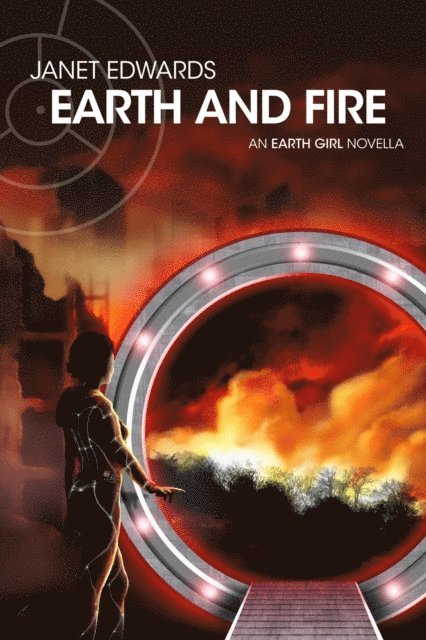 Janet Edwards - Earth and Fire: An Earth Girl Novella, E-bok