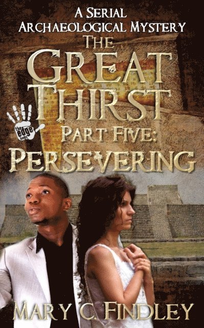 Mary C. Findley - Great Thirst Part Five: Persevering, E-bok