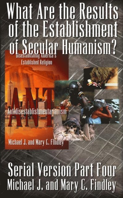 Mary C. Findley, Michael J. Findley - What Are the Results of the Establishment of Secular Humanism?, E-bok