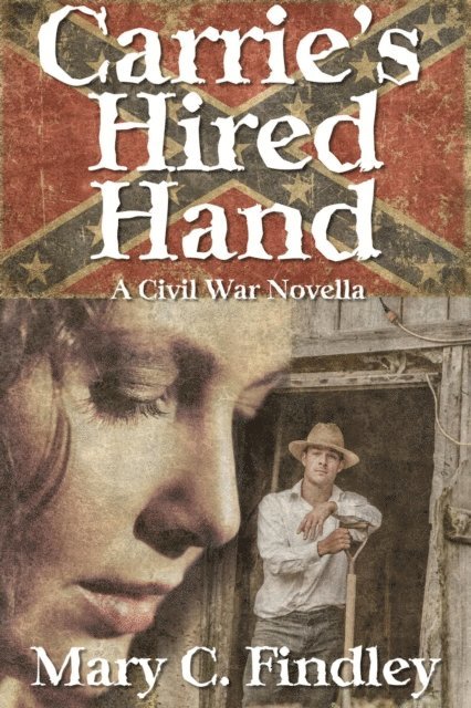 Mary C. Findley - Carrie's Hired Hand, E-bok