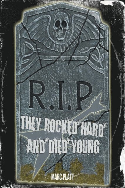 Marc Platt - They Rocked Hard and Died Young, E-bok