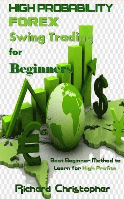 Richard Christopher - High Probability Forex Swing Trading for Beginners, E-bok
