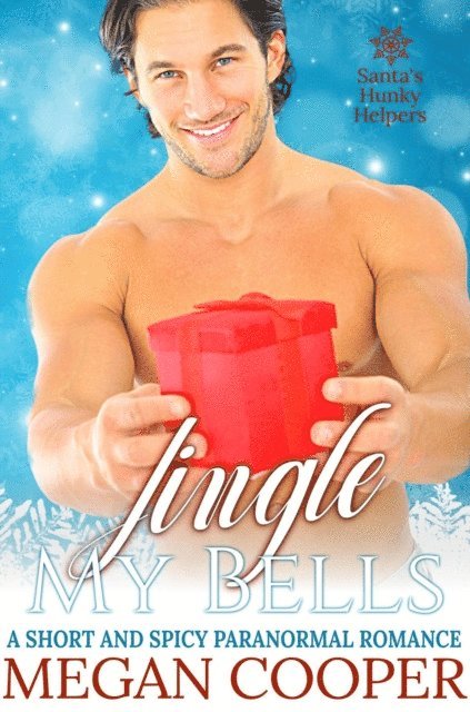 Megan Cooper - Jingle My Bells, E-bok