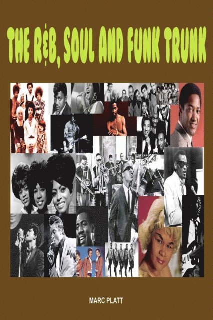 Marc Platt - R & B, Soul and Funk Trunk, E-bok