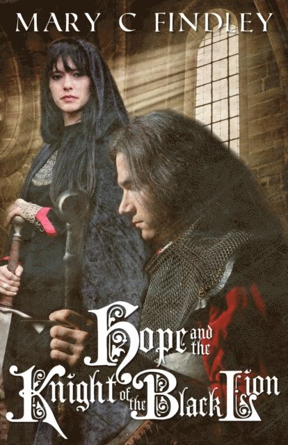 Mary C. Findley - Hope and the Knight of the Black Lion, E-bok