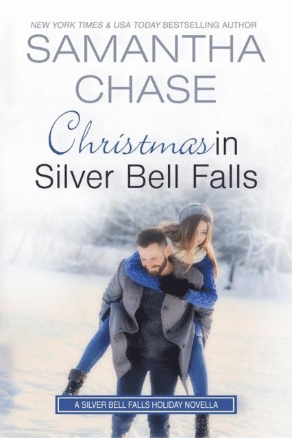 Samantha Chase - Christmas in Silver Bell Falls, E-bok