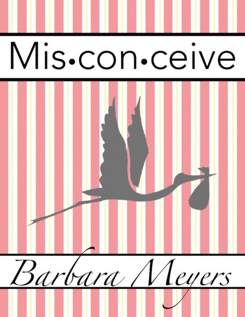 Barbara Meyers - Misconceive, E-bok
