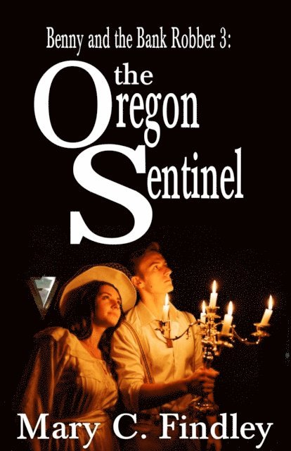 Mary C. Findley - Oregon Sentinel, E-bok