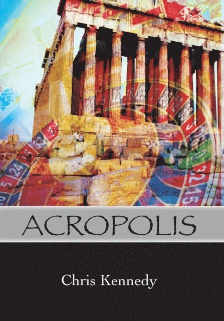 Chris Kennedy - Acropolis, E-bok