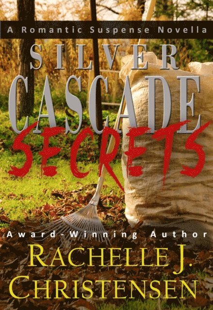 Rachelle J. Christensen - Silver Cascade Secrets, E-bok