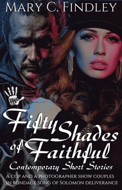 Mary C. Findley - Fifty Shades of Faithful, E-bok