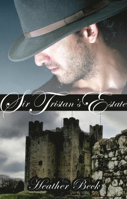 Heather Beck - Sir Tristan's Estate, E-bok