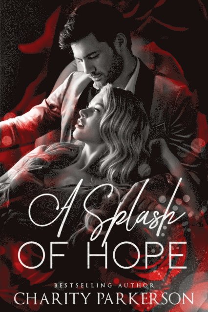 Charity Parkerson - Splash of Hope, E-bok