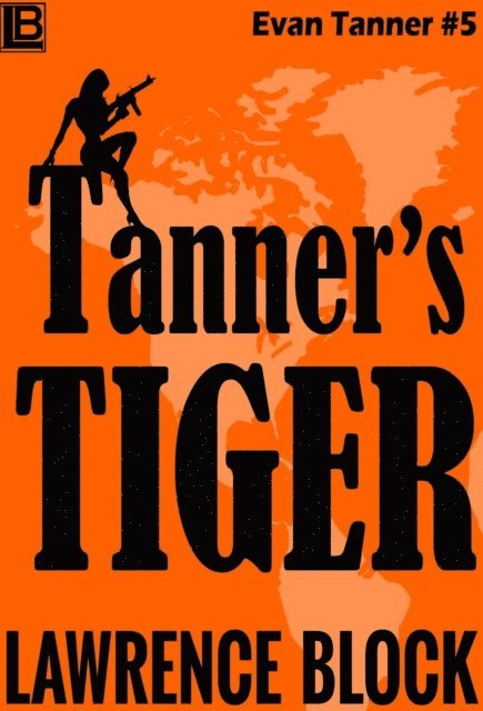 Lawrence Block - Tanner's Tiger, E-bok