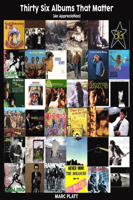Marc Platt - Thirty Six Albums That Matter, E-bok
