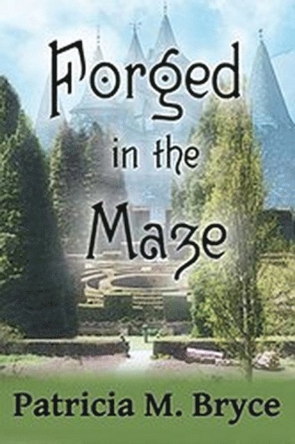 Patricia M. Bryce - Forged in the Maze, E-bok. Tillgänglighet: Lägg i varukorg