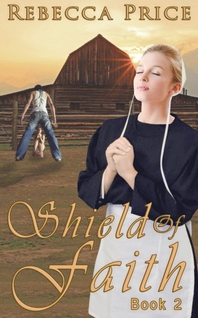 Rebecca Price - Shield of Faith, E-bok