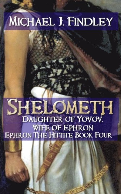 Michael J. Findley - Shelometh Daughter of Yovov, E-bok
