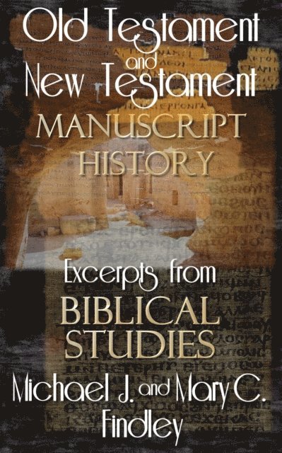 Mary C. Findley, Michael J. Findley - Old Testament and New Testament Manuscript History, E-bok