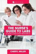 The Nurse's Guide to Labs