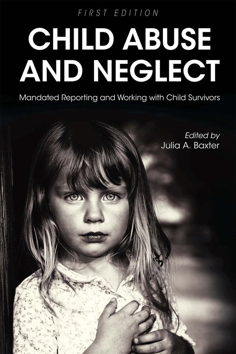 Julia a. Baxter, Julia A. Baxter - Child Abuse and Neglect, Häftad