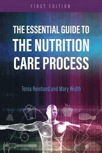 The Essential Guide to the Nutrition Care Process