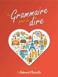 La Grammaire Pour Le Dire