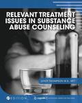 Relevant Treatment Issues in Substance Abuse Counseling