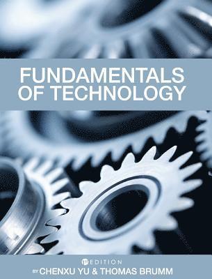 Chenxu Yu, Thomas Brumm - Fundamentals of Technology, Inbunden. Tillgänglighet: Lägg i varukorg