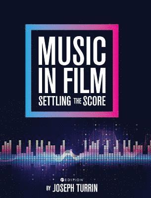 Joseph Turrin - Music in Film: Settling the Score, Inbunden. Tillgänglighet: Lägg i varukorg