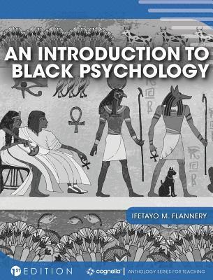 Ifetayo M. Flannery - An Introduction to Black Psychology, Inbunden