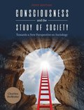 Consciousness and the Study of Society: Towards a New Perspective on Sociology