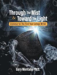 Through the Mist and toward the Light: Grammar for the First Year College Writer
