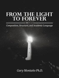 From the Light to Forever: Composition, Structure, and Academic Language