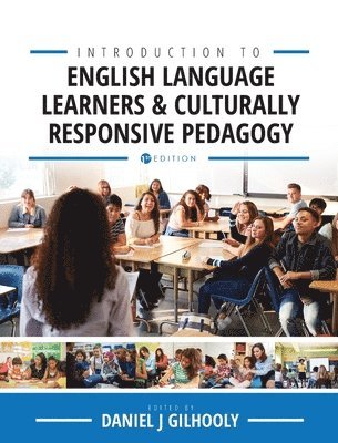 Daniel J. Gilhooly - Introduction to English Language Learners and Culturally Responsive Pedagogy: Critical Readings, Inbunden