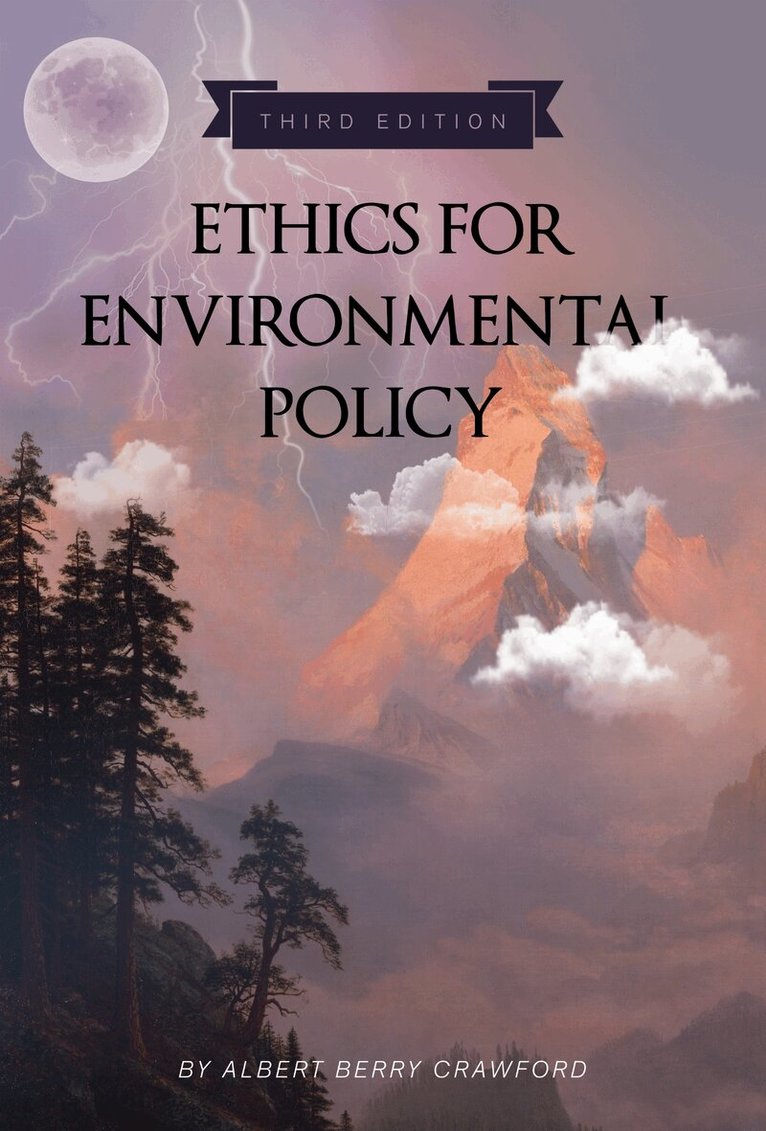 Albert Berry Crawford - Ethics for Environmental Policy, Häftad
