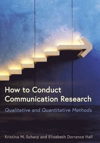 How to Conduct Communication Research
